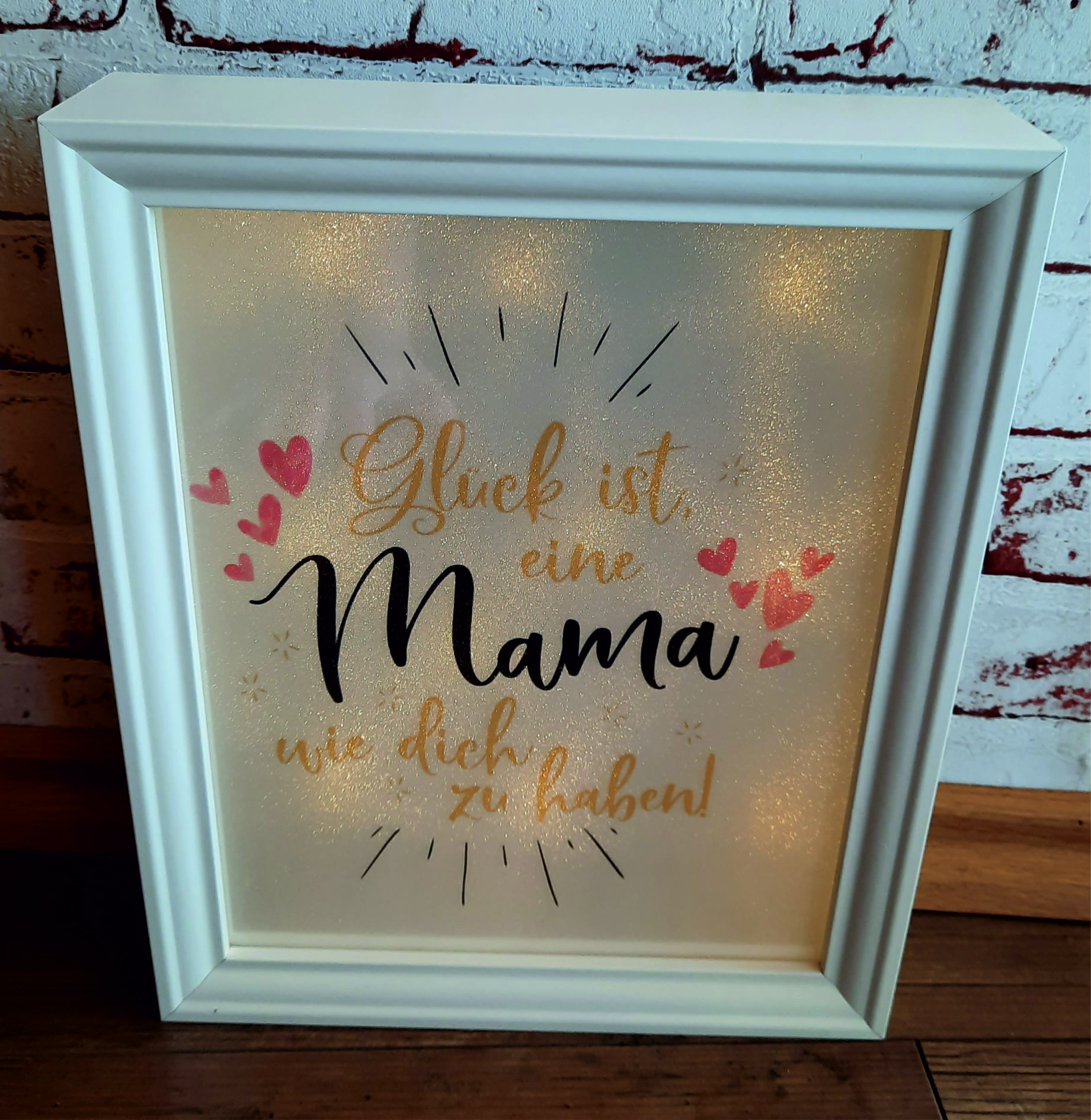 Leuchtrahmen mit Text: Glück ist eine Mama wie dich zu haben!